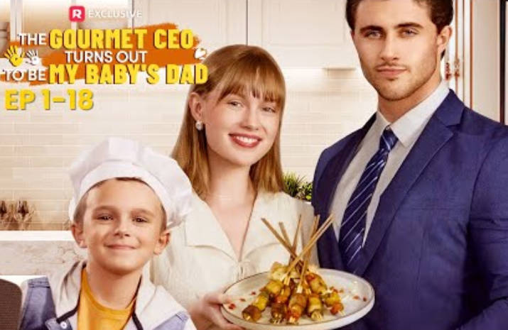 The Gourmet CEO Turns out to Be My Baby's Dad Full Movie