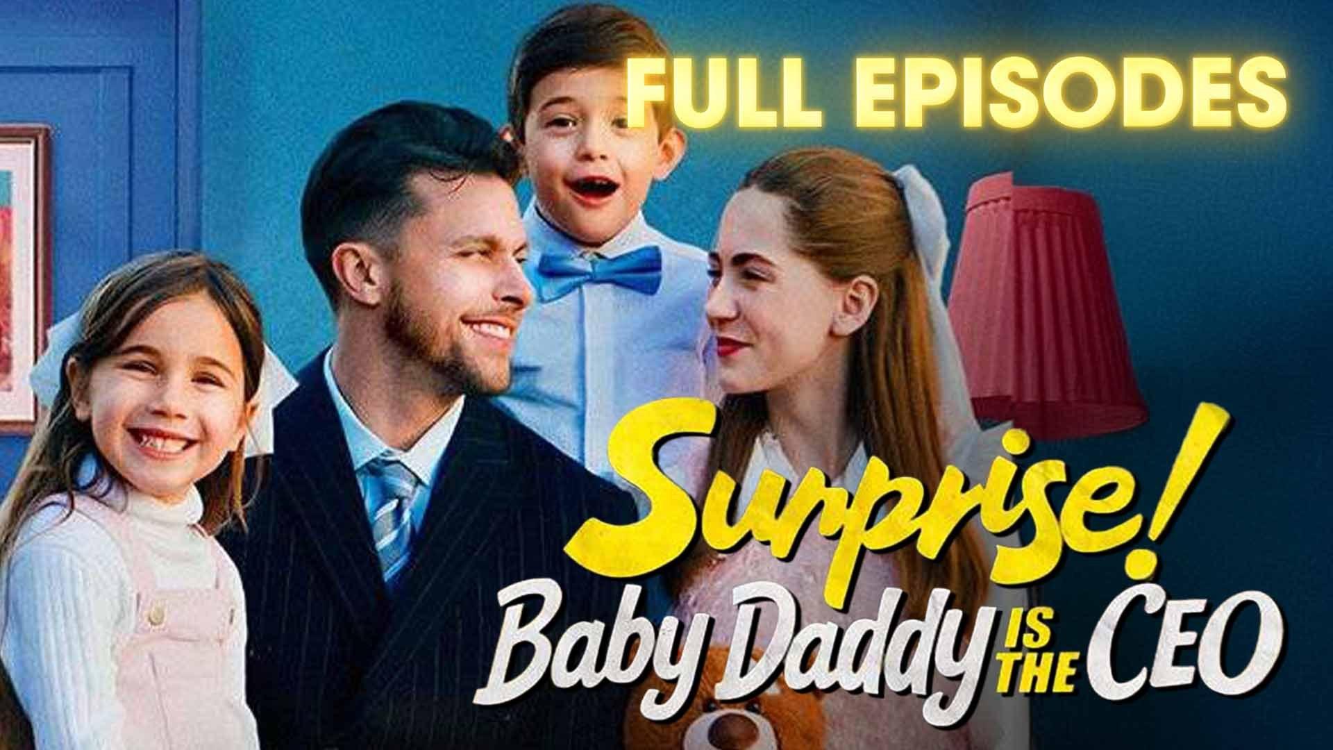 Surprise Baby Daddy Is the CEO: A Must-Watch Web Drama for Secret-Baby Lovers